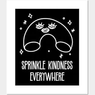 Kindness Is Beautiful. Sprinkle Kindness Everywhere Posters and Art